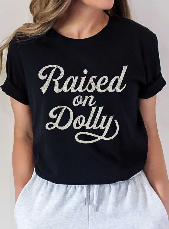 Raised on Dolly T-Shirt